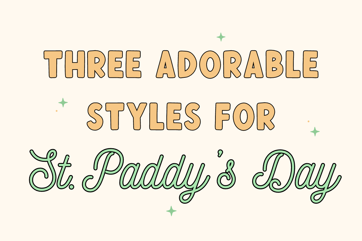 3 Adorable Styles for St. Paddy’s Day - Lily + AJ Clothing Co.